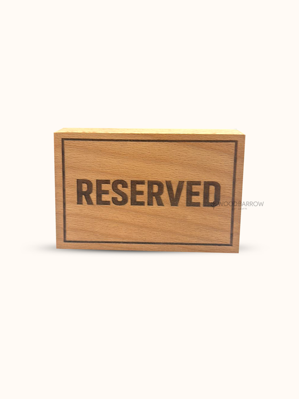 Wooden Reserved Sign